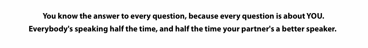 You know the answer to every question, because eve